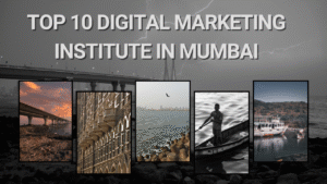 Top 10 Digital Marketing Institute In Mumbai